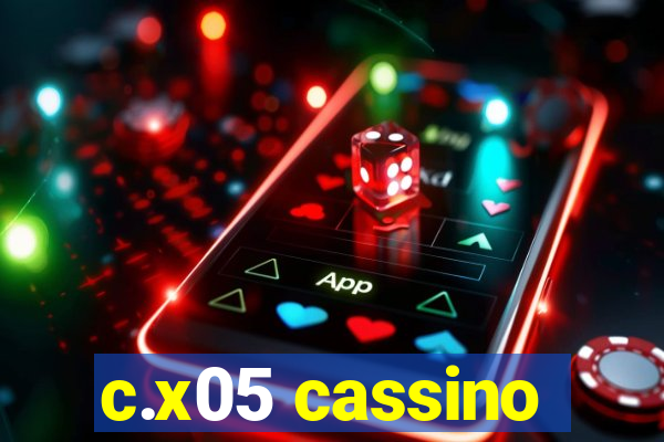 c.x05 cassino